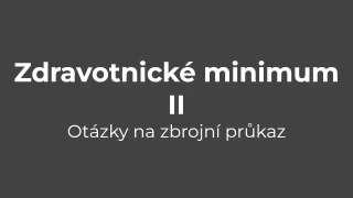 Testy na zbrojní průkaz - Zdravotnické minimum II