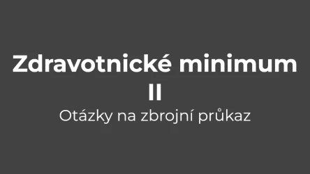 Testy na zbrojní průkaz - Zdravotnické minimum II