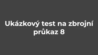 Ukázkový test na zbrojní průkaz 8