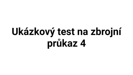 Ukázkový test na zbrojní průkaz 4