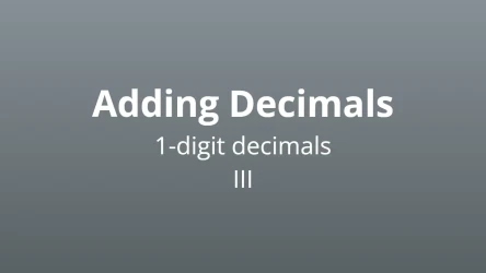 Adding 1-digit decimals III - Math Quiz