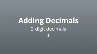 Adding 2-digit decimals III - Math Quiz