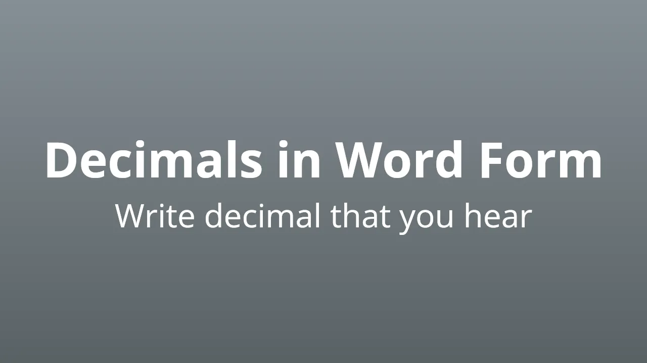 Hearing Decimals in Word Form