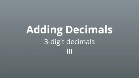 Adding 3-digit decimals III - Math Quiz