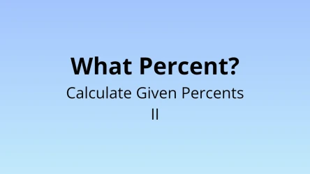 What percent? - Calculate the given percent II - Math Quiz