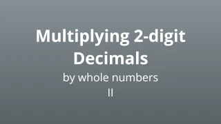Multiplying 2-digit decimals by whole numbers II - Math Quiz