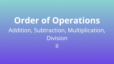 Order of Operations - Four Operations II - Math Quiz