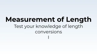 Length Unit Conversions I - Math Quiz