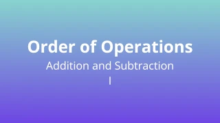 Order of Operations - Adding and Subtracting I - Math Quiz