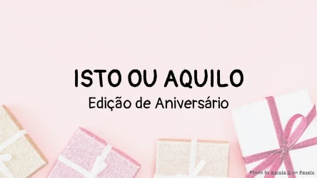 Isto ou Aquilo – Quiz de Aniversário (Modelo)