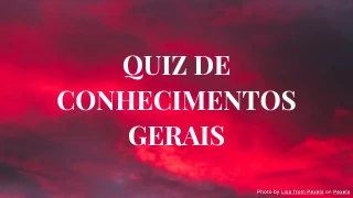 Quiz de conhecimentos – 10 perguntas para testar o seu raciocínio