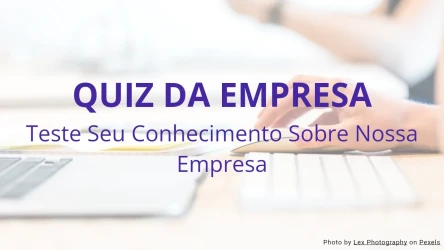 Quiz de Conhecimento da Empresa