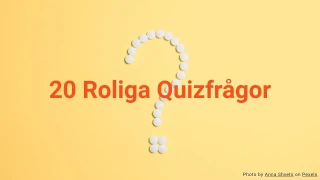 20 Roliga Quizfrågor