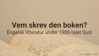 Vem skrev den boken? Quiz om engelsk litteratur