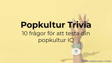 Popkulturquiz: 10 frågor för att testa din popkulturkunskap