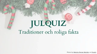 Julquiz - Traditioner och roliga fakta