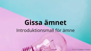 Gissa ämnet - Introduktionsaktivitet för ämne