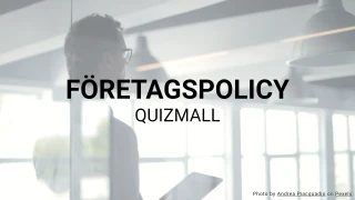 Företagspolicy quizmall
