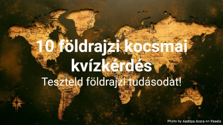 10 földrajzi kocsmai kvízkérdés
