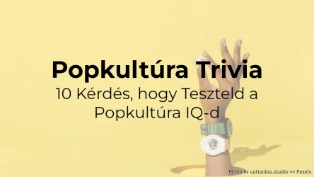 Popkultúra Kvíz: 10 Kérdés, hogy Teszteld a Popkultúra Tudásod