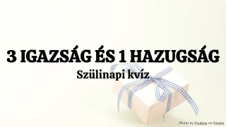 3 igazság és 1 hazugság – Szülinapi kvíz sablon