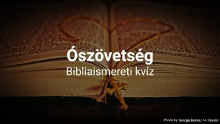 Ószövetségi Bibliaismereti Kvíz