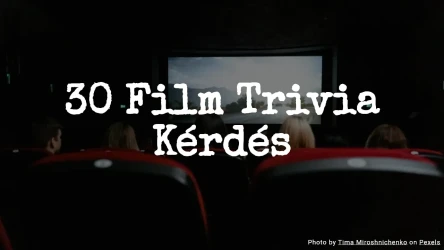 30 Film Trivia Kérdés
