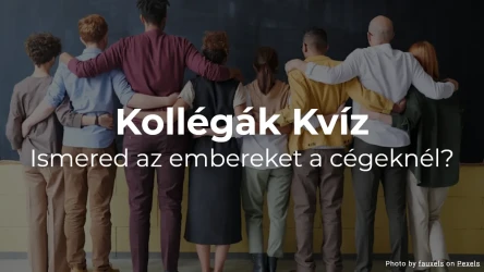 Kollégák Kvíz - Mennyire ismered a kollégáidat?