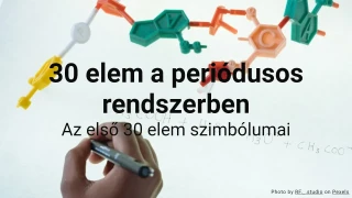 30 elem a periódusos rendszerben kvíz