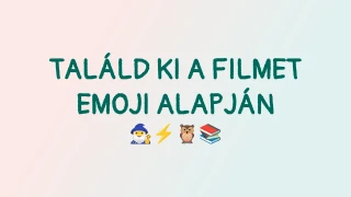 Találd ki a filmet az emoji alapján kvíz