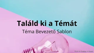 Találd ki a Témát - Téma Bevezető Tevékenység Sablon