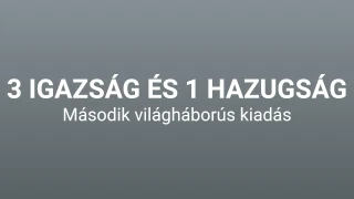 3 igazság és 1 hazugság - II. világháborús kiadás