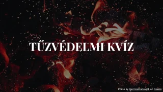 Tűzvédelmi kvíz - 10 kérdés az alapvető tűzvédelmi ismeretekről