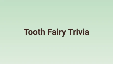 Tooth Fairy Trivia