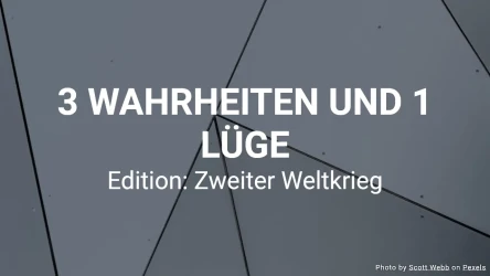 3 Wahrheiten und 1 Lüge – Zweiter Weltkrieg-Ausgabe