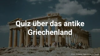Quiz über das antike Griechenland (Multiple Choice)