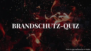 Brandschutz-Quiz – 10 Fragen zu den Grundlagen des Brandschutzes