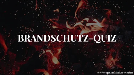 Brandschutz-Quiz – 10 Fragen zu den Grundlagen des Brandschutzes