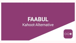 Faabul - Kahoot-Alternative für Ihre Quizze