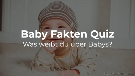 Baby Fakten Quiz: Was weißt du über Babys?