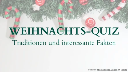 Weihnachts-Quiz - Traditionen und interessante Fakten