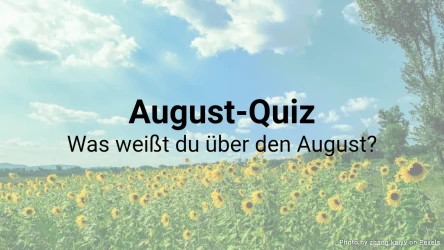 August-Quiz – Was weißt du über den August?