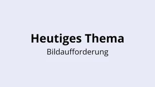 Heutiges Themenquiz-Vorlage - Bildaufforderung
