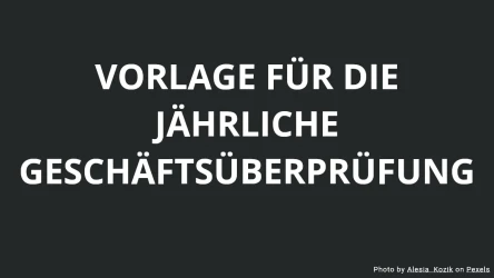 Vorlage für die jährliche Geschäftsüberprüfung