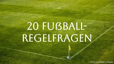 Fußball-Regel-Quiz: 20 Fragen, um dein Wissen zu testen