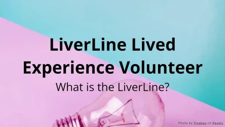 LiverLine Lived Experience Volunteer - What is the LiverLine