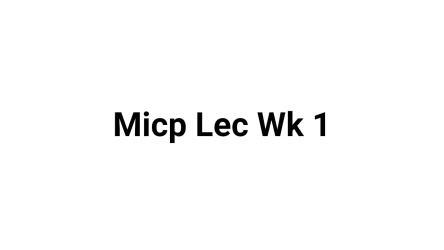 Micp Lec Wk 1