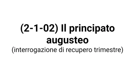 (2-1-02) Il principato augusteo