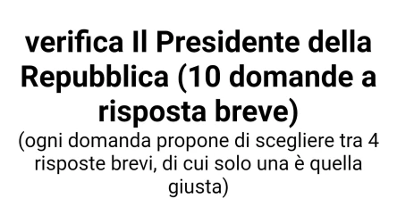 verifica Il Presidente della Repubblica (10 domande a risposta breve)