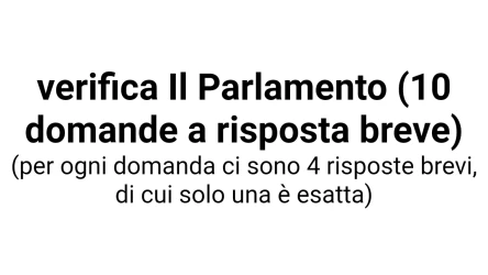 verifica Il Parlamento (10 domande a risposta breve)